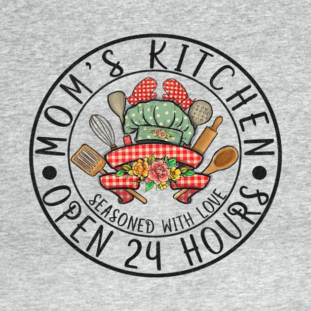 Mom's Kitchen Open 24 Hours - Seasoned With Love by Nessanya